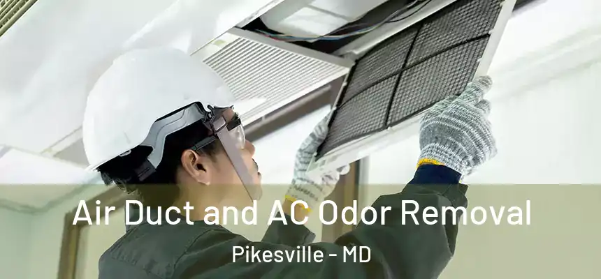 Air Duct and AC Odor Removal Pikesville - MD