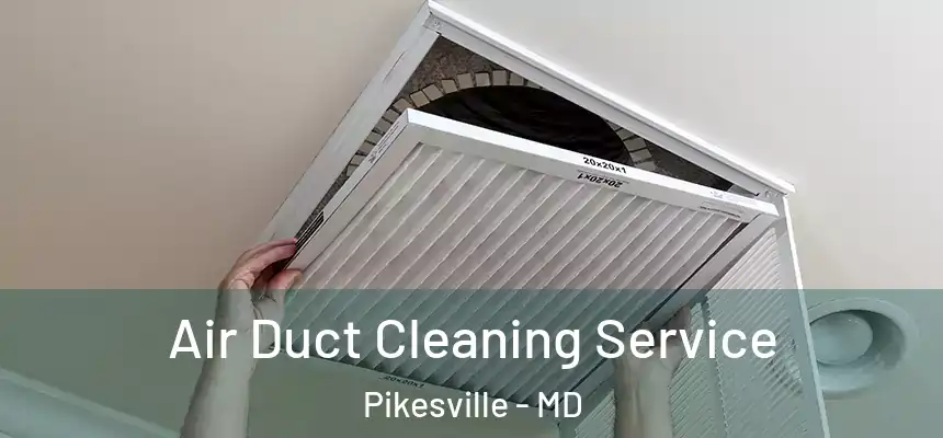 Air Duct Cleaning Service Pikesville - MD