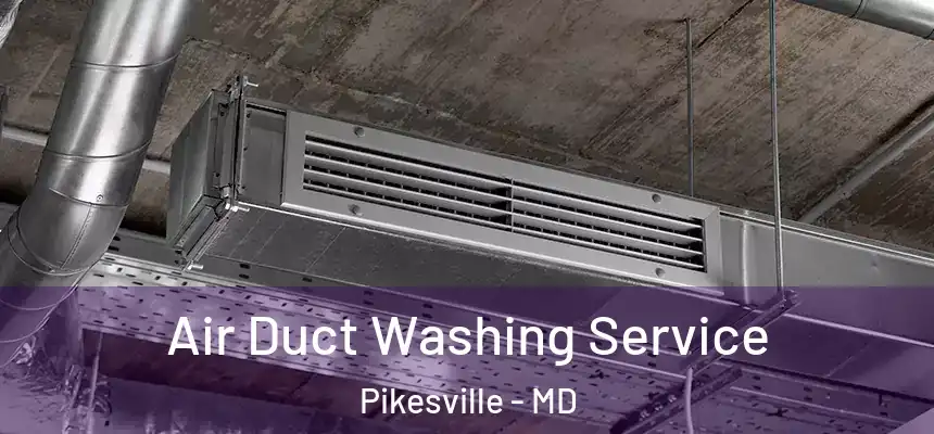 Air Duct Washing Service Pikesville - MD
